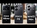 Poco f6 vs poco x6 pro vs redmi note 13 pro plus specs review