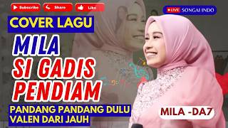 Download Lagu MILA SI GADIS PENDIAM | LAGU MILEN MILA VALEN DA7 MP3