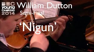 William Dutton: 'Nigun' (Semi-Final, BBC Young Musician 2014)