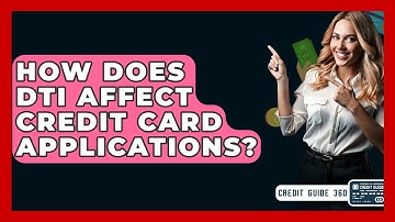 How Does DTI Affect Credit Card Applications? - CreditGuide360.com