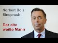 Norbert Bolz: Der alte weiße Mann