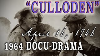 'Culloden' (1964) Scottish Jacobite Rebellion Classic DocuDrama