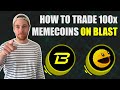 How i trade 100x memecoins on blast a tutorial