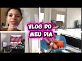VLOG DO MEU DIA