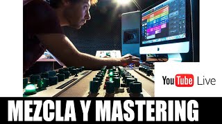 Mezcla, MASTERING y Ecualización PROFESIONAL (2h en DIRECTO respondiendo a vuestras preguntas) 