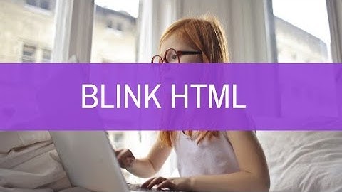 "BLINK HTML"....Start Blinking Your Web Page ! Try This !
