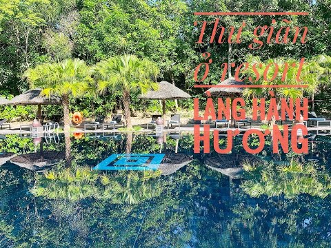 Ra Huế ở đâu ? Thư giãn ở “làng hành hương” – Pilgrimage Village Huế – Boutique Resort & Spa
