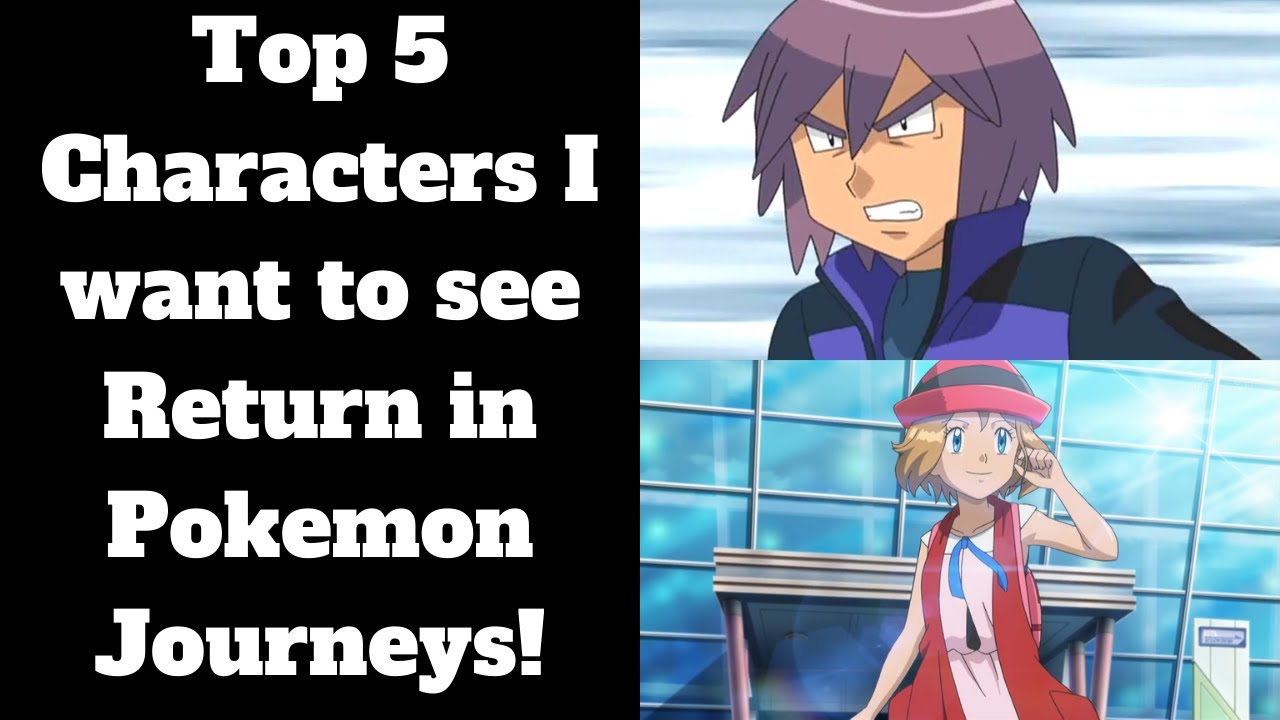 picture Pokemon Journeys Characters Return top 5 characters i want to see return in pokemon journeys
