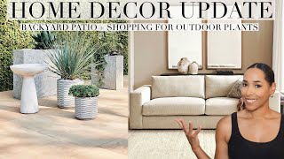 HOME DECOR UPDATE | BACKYARD PATIO | SHOPPING FOR OUTDOOR PLANTS
