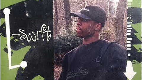 L-Swift - How Itz Going Down