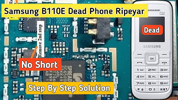 Samsung B110E Dead Solution | ☄☄☄ Samsung B110E No Short Dead Solution