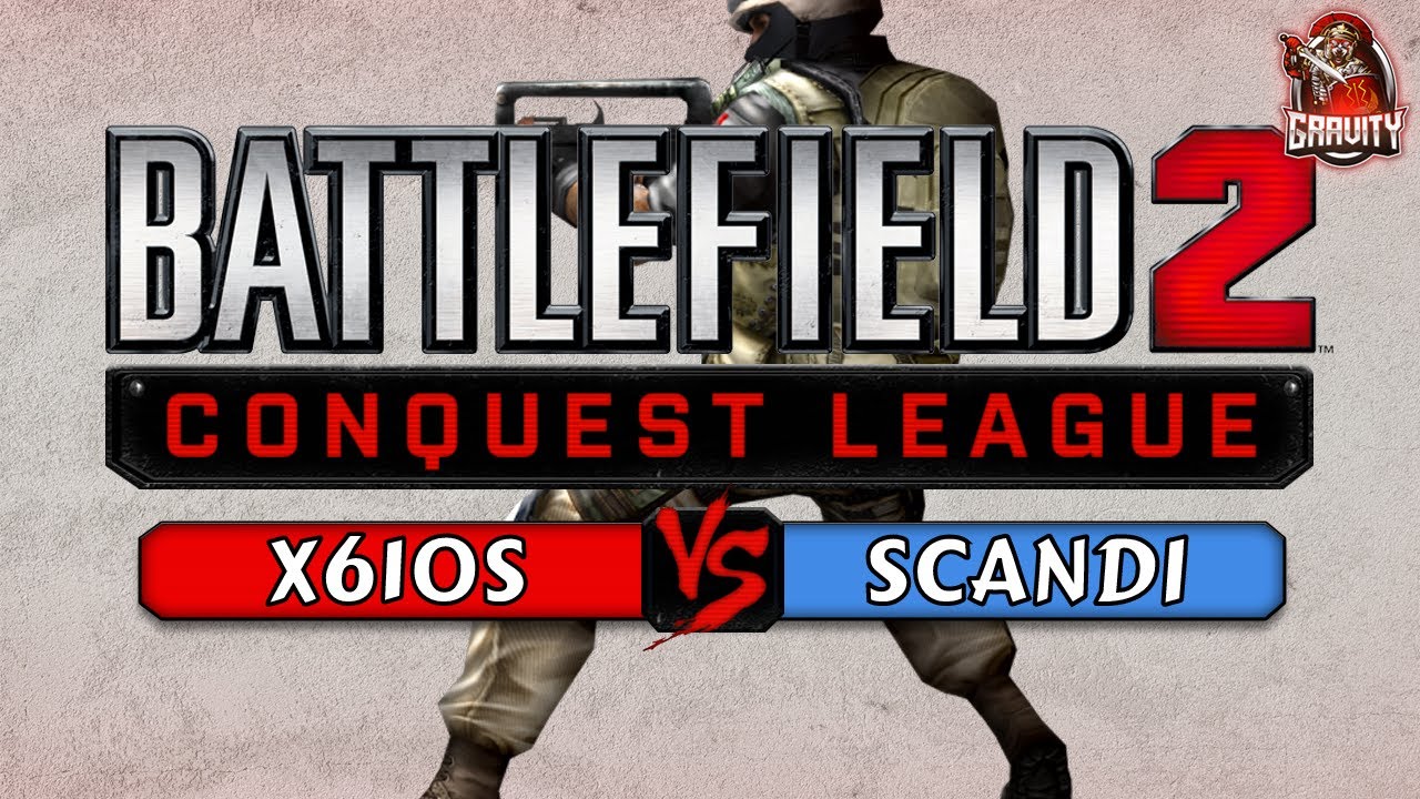 [Cast] BF2 Conquest League: x610s vs Scandi [11-6-22]