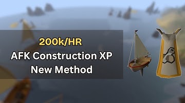 400K+ XP/HR AFK Construction Method with Sailing Update [OSRS]