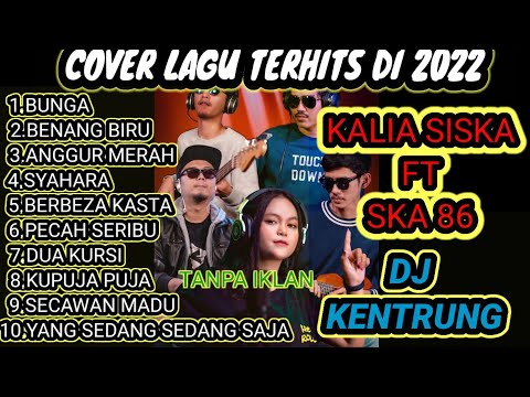 KALIA SISKA FT SKA86❗LAGU COVER TERBAIK VERSI DJ KENTRUNG