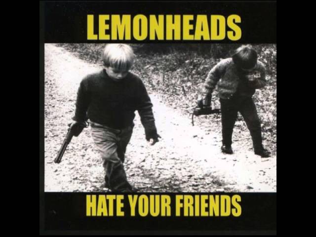 在 YouTube 上观看 Lemonheads - Hate Your Friends (Full Album) 1987