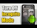 How To Turn Off Incognito Mode In Google Chrome Android (Best Method)