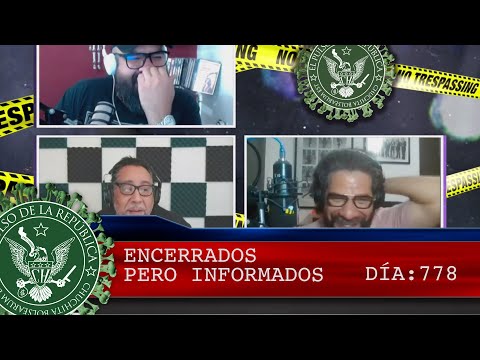 ENCERRADOS PERO INFORMADOS 778 - EL PULSO DE LA REPÚBLICA