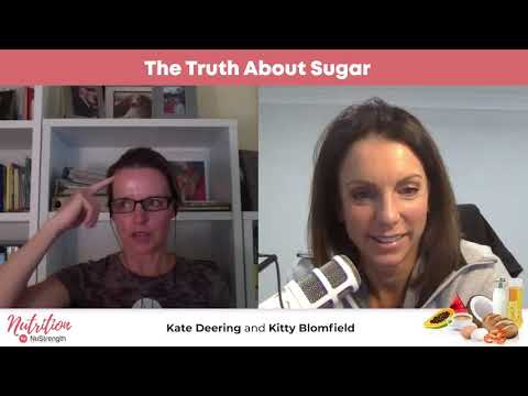 The truth about SUGAR with Kate Deering
