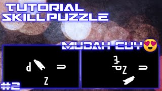 INIKAH YG KALIAN MAU?:V - TUTORIAL SKILL PUZZLE BY ADRY PROJECT