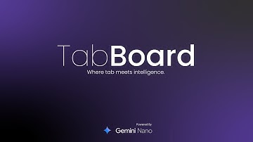 TabBoard - Google Chrome Built-in AI Challenge #gemini