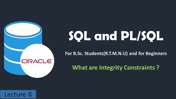 What are Integrity Constraints in Oracle | SQL Lecture 8 | For Beginners and 6th Semester B.Sc. CS