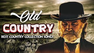 The Best of Classic Country Songs With Lyrics Playlist 🤠 Top 100 Of Old Country Songs Collection