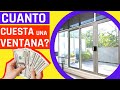 💲 Ventanas de Aluminio PRECIOS 💲 Revelamos LA VERDAD 🤫 * PRECIOS REALES 2021 * 🤑🤑