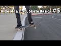 Skate Basics 5 How to ride off a curb