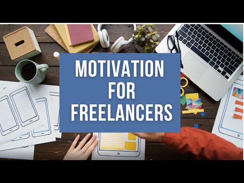 Video: 5 Working Methods Of Motivating A Freelancer