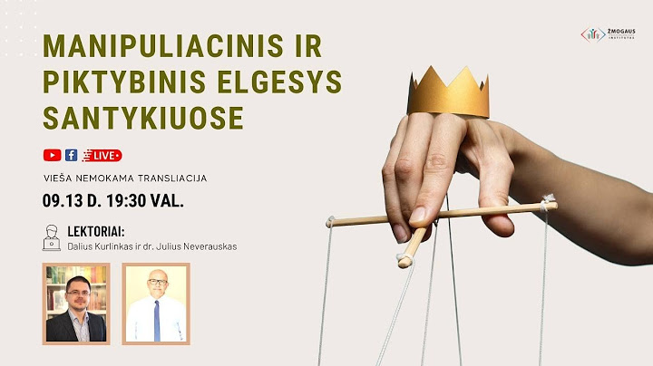 Manipuliacinis ir piktybinis elgesys santykiuose