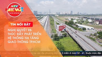 THÚC ĐẨY PHÁT TRIỂN HỆ THỐNG HẠ TẦNG GIAO THÔNG TP.HCM