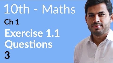 10th Class Math - Exercise 1.1 - 10th Class Math Chapter 1