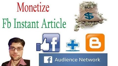 How to Monetize Facebook Instant Articles