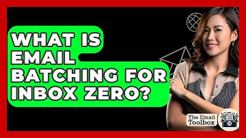 What Is Email Batching For Inbox Zero? - TheEmailToolbox.com