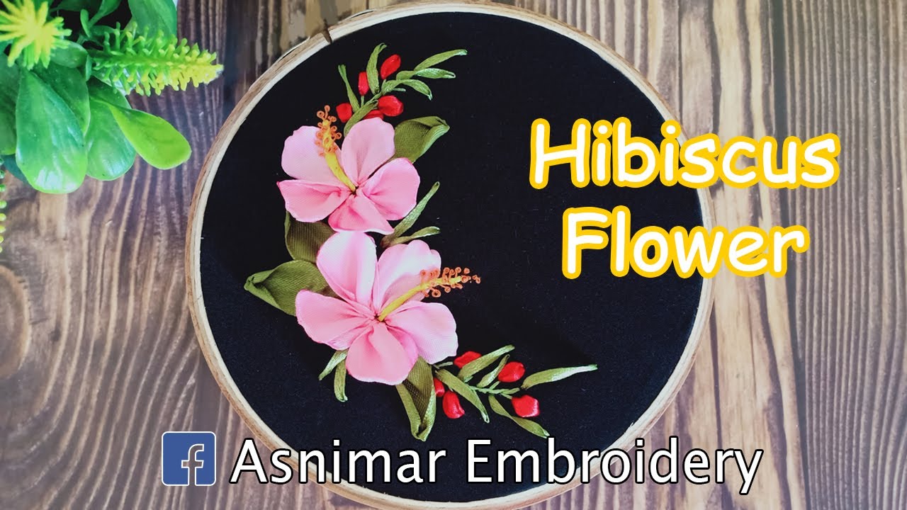 Ribbon Embroidery - Hibiscus Flower