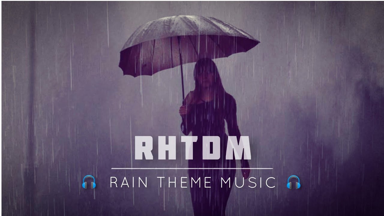 RHTDM  Rain Theme Music Best Love Feeling Instrumental Music  RHTDM Romantic Love Songs