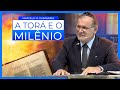 A Torá e o Milênio - Parashá Yitro 2022/5782 - Marcelo M. Guimarães