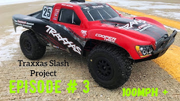 100mph Traxxas Slash - EPISODE #3 - FIRST TOP SPEED TEST on 4S - “LONGER EDIT” aka Full Video