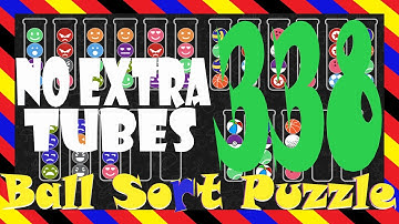 Ball Sort Puzzle Level 338 🎯No Extra Tubes😂Game Walkthrough😘