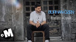 Burhan Özen - Kafam Kıyak 