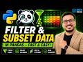 Pandas Filtering & Subsetting Explained in 15 Minutes (With Real Data Science Example)