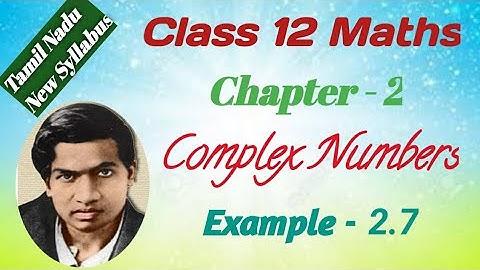 Class 12 Maths|Example 2.7|Chapter 2|Complex Numbers