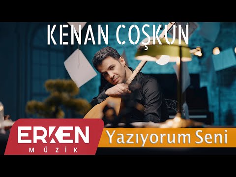 Kenan Coşkun - Yazıyorum seni