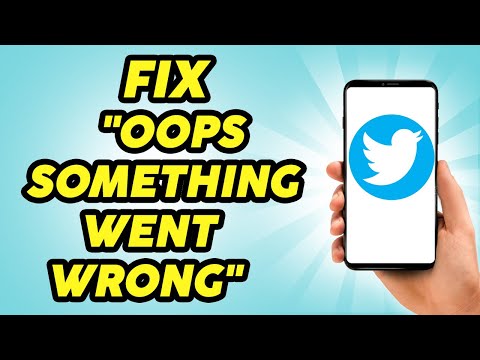 How To Fix "Oops something went wrong" Error on Twitter - 2023