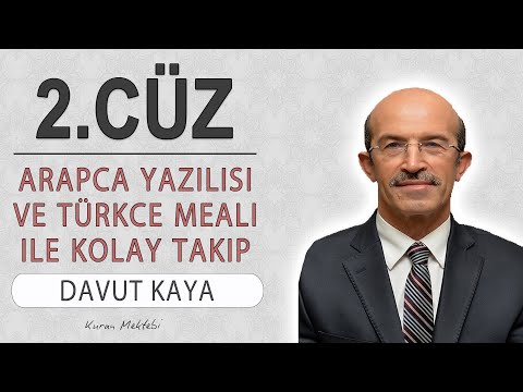 Kuran 2.cüz meali hızlı dinle ve oku Davut Kaya (2.cüz hızlı mukabele ve 2.cüz hızlı hatim)