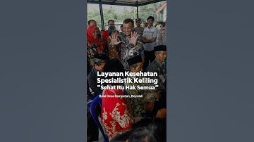 Layanan Kesehatan Spesialistik Keliling "Sehat itu Hak Semua"