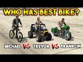 Gta 5 online  main character bikes franklin vs michael vs trevor
