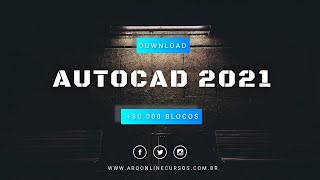 AutoCAD 2021 - Como baixar e Instalar Gratuitamente