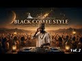 Afro House 2026 | Deep Melodic Set | Black Coffee Style Vol. 2 ☕️