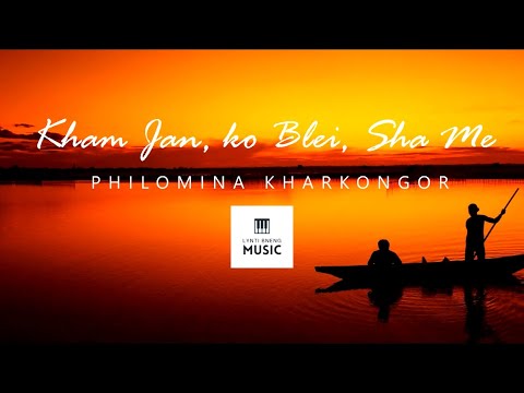 Kham Jan Ko Blei Sha me   Lynti Bneng Music  Philomina Kharkongor